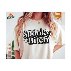 Spooky Bitch Svg, Spooky Svg, Funny Halloween Svg, Spooky Season Svg, Witch Svg, Spooky Bitch Vibes, Retro Spooky Svg, Halloween Shirt Svg