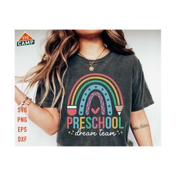 preschool dream team svg, preschool svg, first day of school svg, preschool teacher, back to school svg, preschool png, teacher team svg