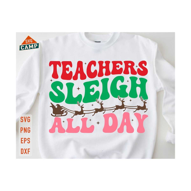 13112023224143-teachers-sleigh-all-day-svg-retro-christmas-svg-sleigh-all-image-1.jpg