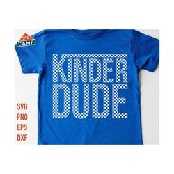 kindergarten dude svg, kindergarten svg, first day of school svg, hello kindergarten svg, back to school svg, kindergarten shirt svg