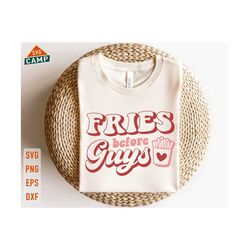 fries before guys svg, valentine’s day svg, fries before guys shirt, french fries svg, kids valentine svg, valentines day shirt svg