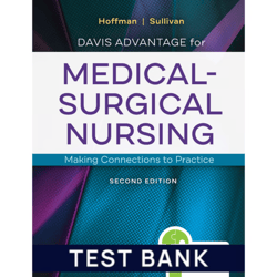 Test Bank For Davis Advantage for Medical-Surgical Nursing Making Connections to Practice