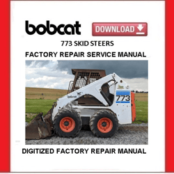 BOBCAT 773 Skid Steer Loaders Service Repair Manual pdf Download