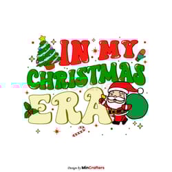 cute santa in my christmas era svg cutting digital file