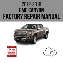 GMC Canyon 2012-2018 Workshop Service Repair Manual Download