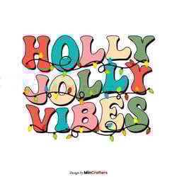 holly jolly vibes merry christmas svg digital cricut file