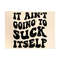141120237516-it-aint-going-to-suck-itself-svg-crawfish-quote-crawfish-season-adult-humor-western-svg-cowboy-country-music-cut-file.jpg