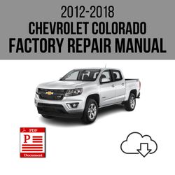 Chevrolet Colorado 2012-2018 Workshop Service Repair Manual Download