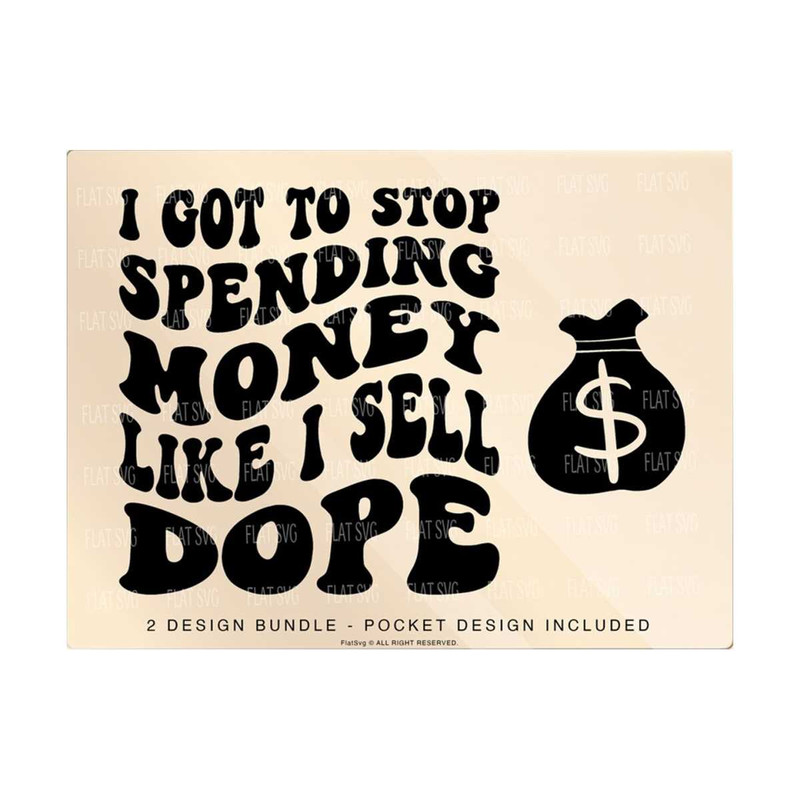 1411202375617-i-got-to-stop-spending-money-png-svg-funny-quote-strong-image-1.jpg