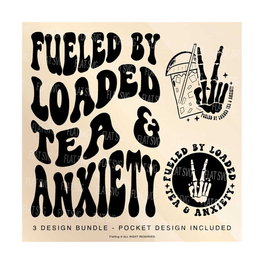 1411202375729-loaded-tea-svg-png-fueled-by-loaded-tea-anxiety-svg-mom-life-svg-adult-humor-svg-png-tea-lover-sublimation-cut-file.jpg
