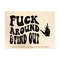 1411202375913-fck-around-and-find-out-svg-strong-women-png-svg-petty-image-1.jpg