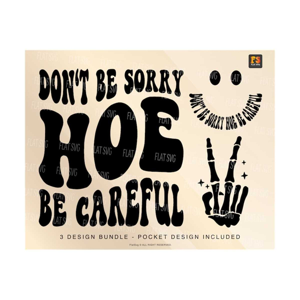 1411202375922-dont-be-sorry-hoe-be-careful-png-svg-adult-humor-svg-image-1.jpg