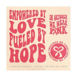 In October We Wear Pink Svg, Her Fight, Empowered by Love Fueled by Hope, Childhood Cancer Awareness Svg, Cancer Warrior, Breast Sublimation