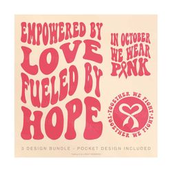 in october we wear pink svg, her fight, empowered by love fueled by hope, childhood cancer awareness svg, cancer warrior, breast sublimation