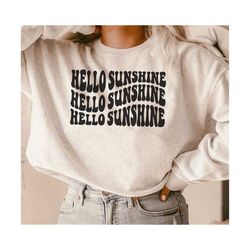 hello sunshine svg, inspirational, boho motivational, positive quote, wavy stacked style, for cutting, shirt etc.