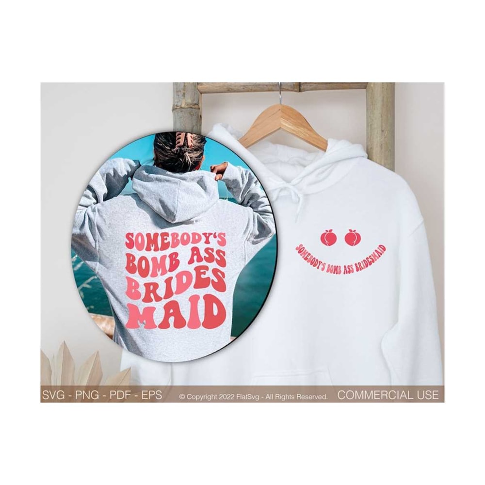 141120238229-somebodys-bomb-ass-bride-svg-fine-ass-bridesmaid-svg-bridal-image-1.jpg