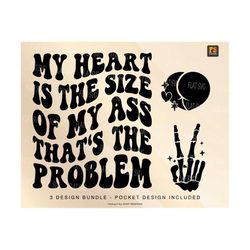 my heart is the size of my ass svg, happy valentines svg, my heart svg, love saying svg, kids svg, funny valentines svg png womens valentine