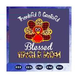 thankful and grateful blessed single mom, thanksgiving, thanksgiving svg, thankful single mom, thankful grateful, turkey