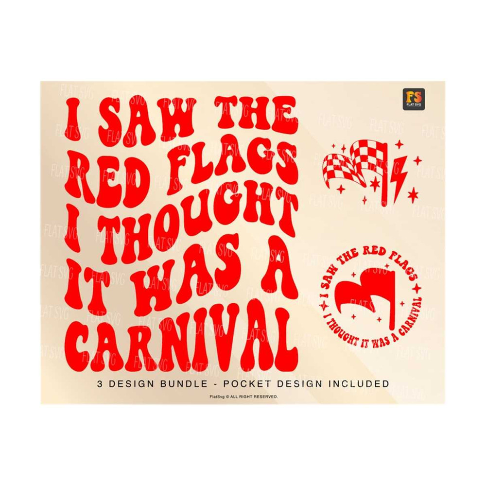 141120238746-i-saw-the-red-flags-i-thought-it-was-a-carnival-svg-sarcasm-image-1.jpg