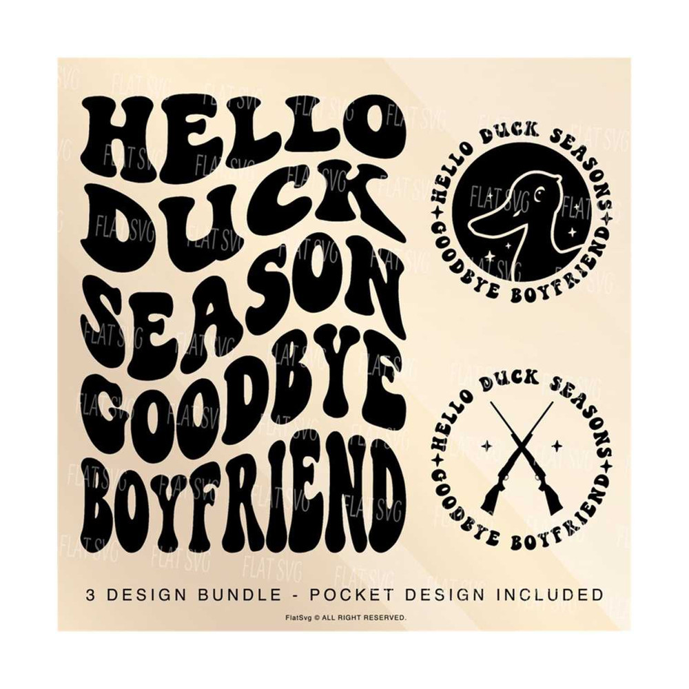 141120238759-hello-duck-season-goodbye-boyfriend-png-svg-duck-season-svg-hunting-svg-hunt-svg-duck-design-svg-png-sublimation-cut-file.jpg