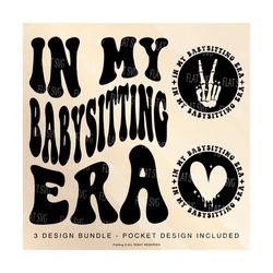 in my babysitting era svg, nanny svg, caregiver svg, au pair svg, daycare svg, child minder svg, spoil them, give them back cut file