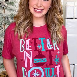 better not pout graphic t-shirt