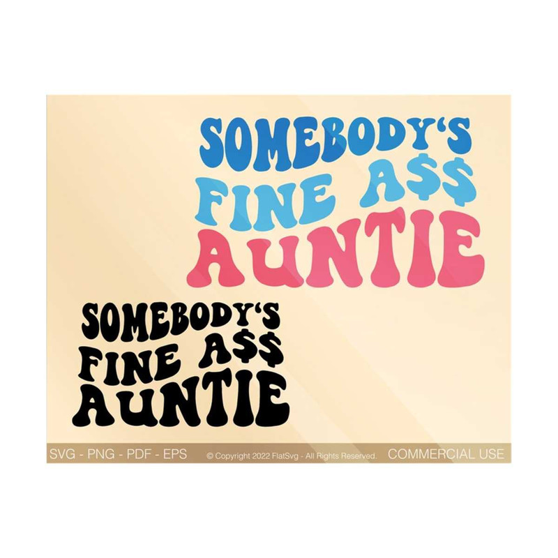 1411202381122-somebodys-fine-ass-aunt-wavy-svg-cool-auntie-svg-auntie-image-1.jpg