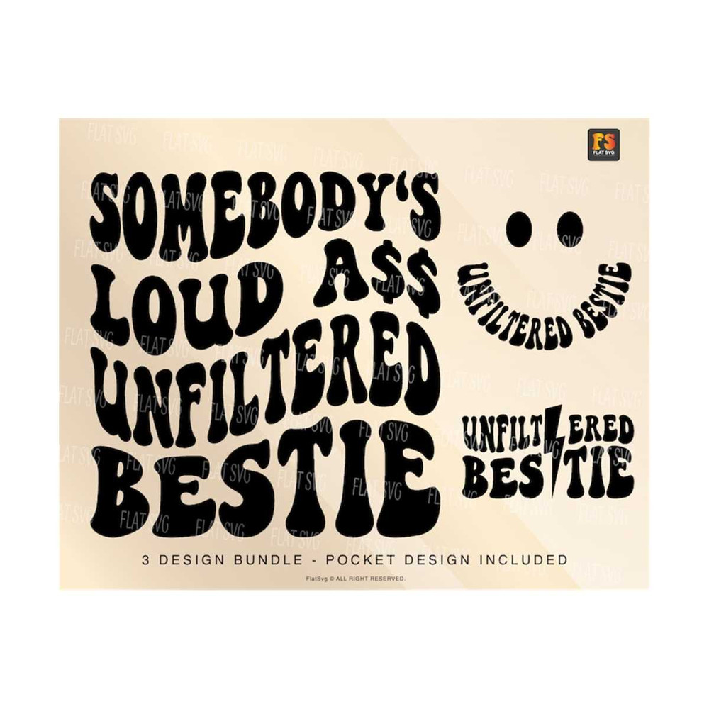 1411202381133-somebodys-loud-ass-unfiltered-bestie-png-svg-funny-image-1.jpg