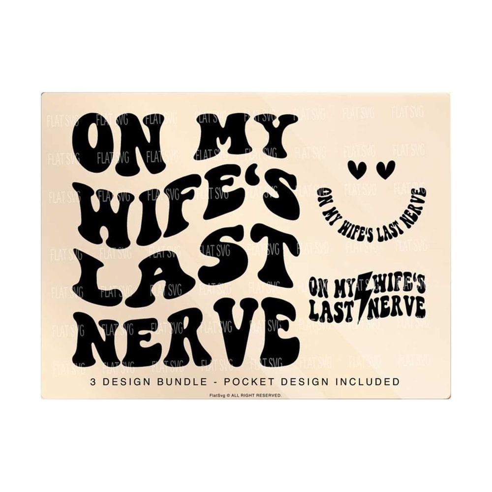 1411202381456-on-my-wifes-last-nerve-png-svg-wife-svg-png-husband-svg-honeymoon-bride-funny-anniversary-svg-wifey-svg-sublimation-cut-file.jpg