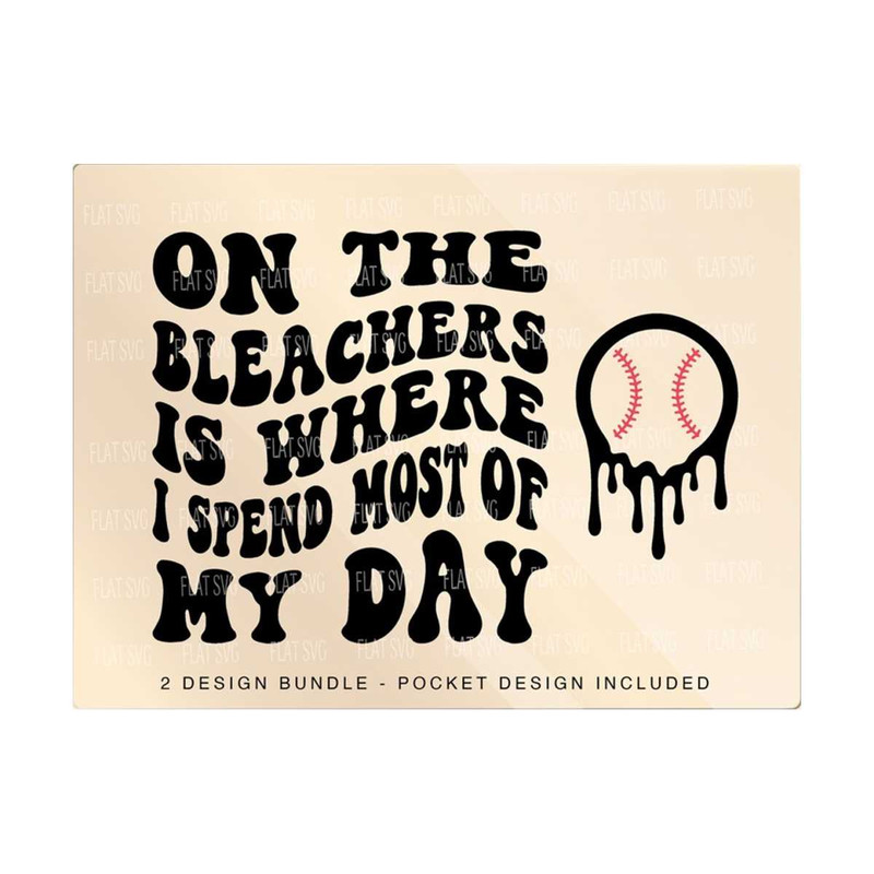 1411202381949-on-the-bleachers-is-where-i-spend-most-of-my-day-png-svg-baseball-svg-softball-png-softball-funny-baseball-melting-sublimation-cut-file.jpg