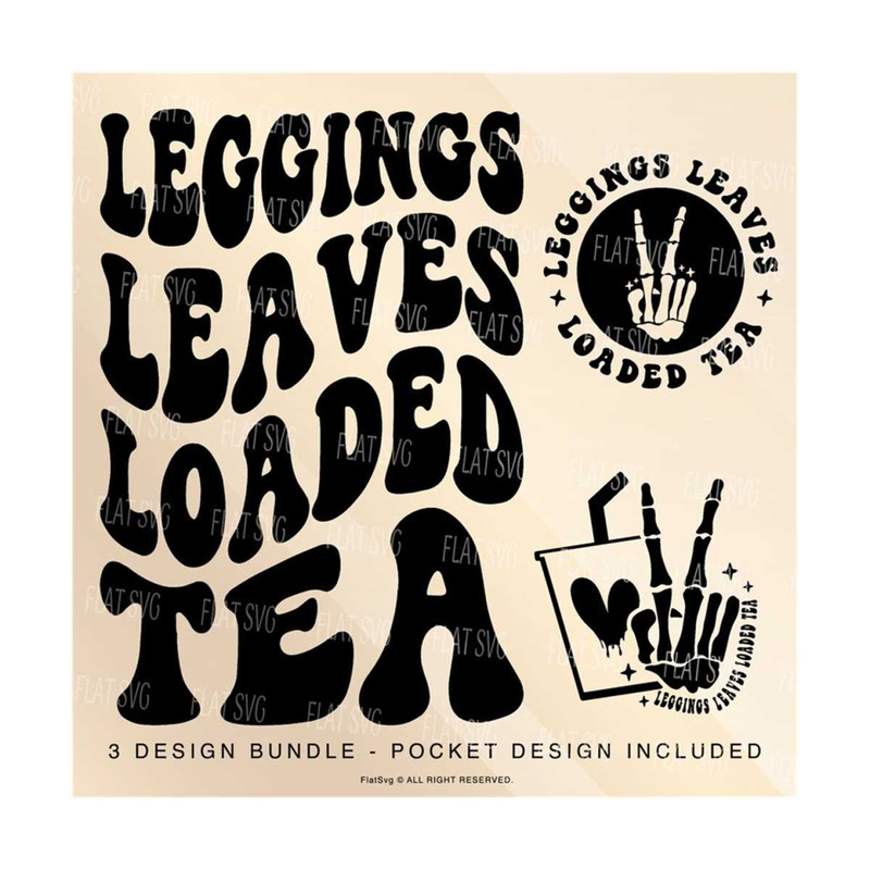 1411202382413-leggings-leaves-loaded-tea-svg-loaded-tea-svg-png-fueled-by-loaded-tea-anxiety-svg-adult-humor-svg-png-tea-lover-sublimation-cut-file.jpg