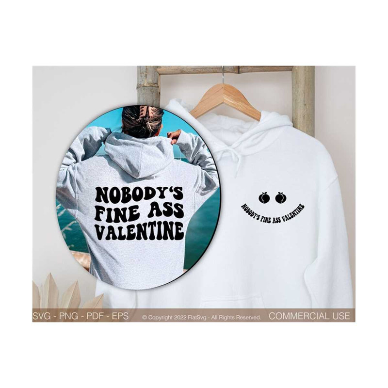 1411202382625-nobodys-fine-ass-valentine-svg-single-valentine-svg-my-own-valentine-svg-happy-svg-mom-valentine-svg-funny-svg-png-valentines-shirt.jpg
