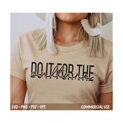 do it for the culture svg png, black history month - black pride - african american culture, black woman gifts svg, cut files for circut