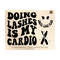1411202382756-doing-lashes-is-my-cardio-svg-png-lash-tech-artist-svg-lash-hustler-makeup-artist-svg-lashes-svg-beauty-lash-boss-sublimation-cut-file.jpg