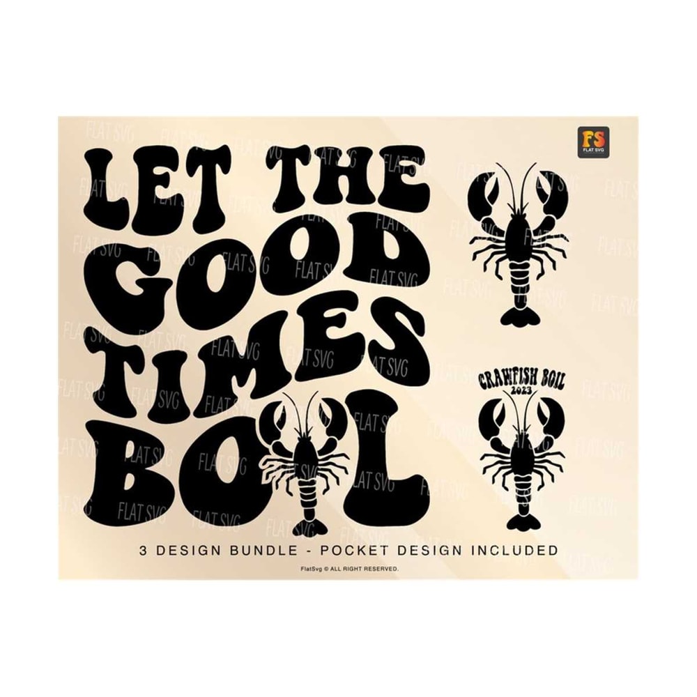 141120238311-let-the-good-times-boil-svg-crawfish-quote-crawfish-season-image-1.jpg