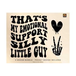 that’s my emotional support support silly little guy svg, strong women png svg, motivational svg png sublimation cut file