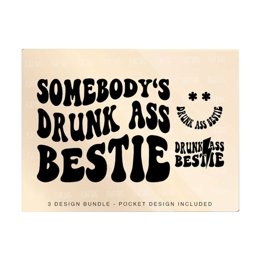 1411202385622-somebodys-drunk-ass-bestie-png-svg-funny-bestie-svg-image-1.jpg