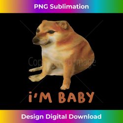 im baby Baby Ch - Timeless PNG Sublimation Download - Channel Your Creative Rebel