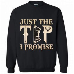 bow hunting just the tip i promise &8211 gildan crewneck sweatshirt