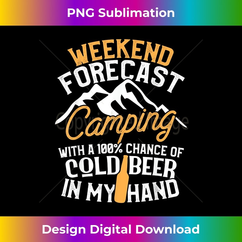 WK-20231114-2650_Funny Camping Design Weekend Forecast 100 Chance Beer.jpg