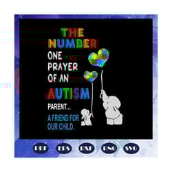 the number one prayer, autism svg, autism shirt, autism kid, autism awareness svg, autism mom svg, autism gift, autism m