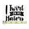 1411202310557-i-twirl-on-my-haters-funny-quote-svg-funny-mom-svg-adult-image-1.jpg