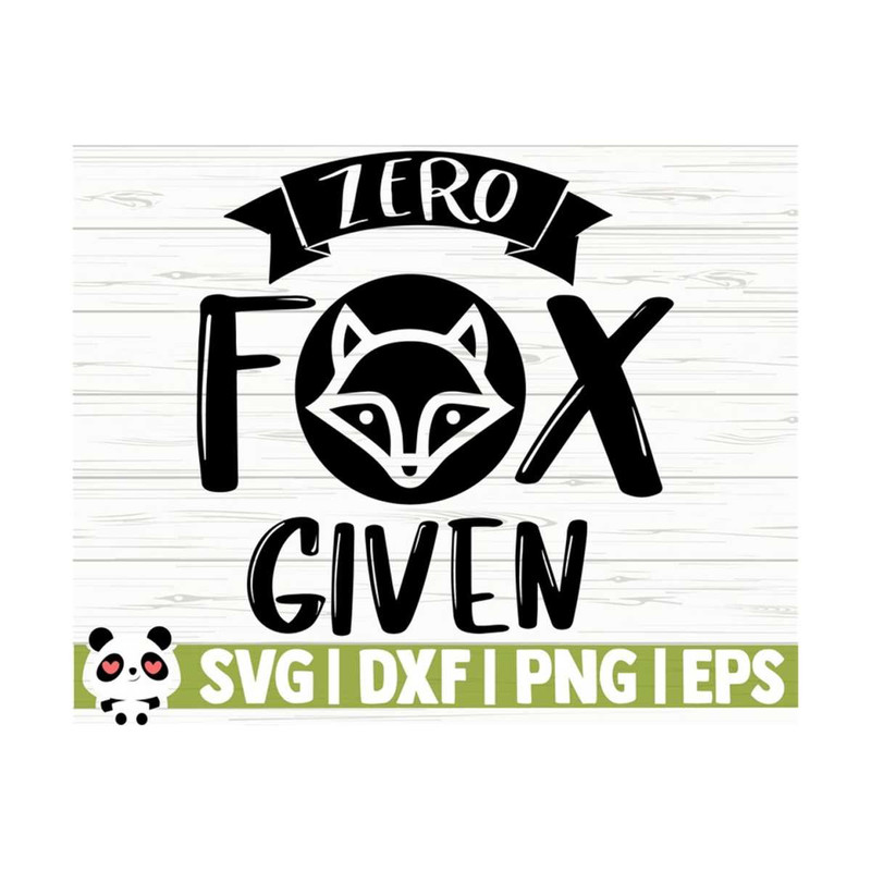 14112023105515-zero-fox-given-funny-quote-svg-funny-mom-svg-mom-life-svg-image-1.jpg