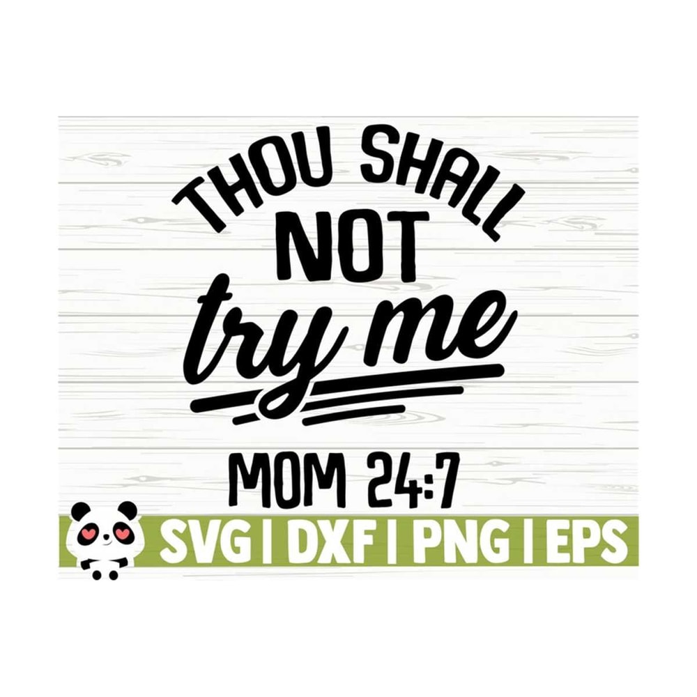 14112023105528-thou-shall-not-try-me-funny-mom-svg-mom-quote-svg-mom-life-image-1.jpg