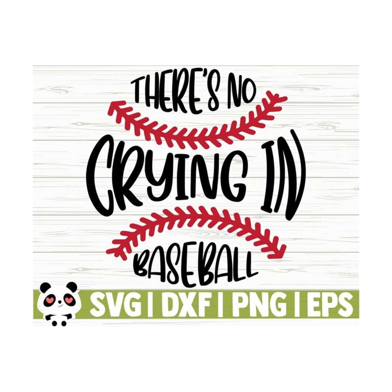 1411202310570-theres-no-crying-in-baseball-svg-baseball-mom-svg-image-1.jpg