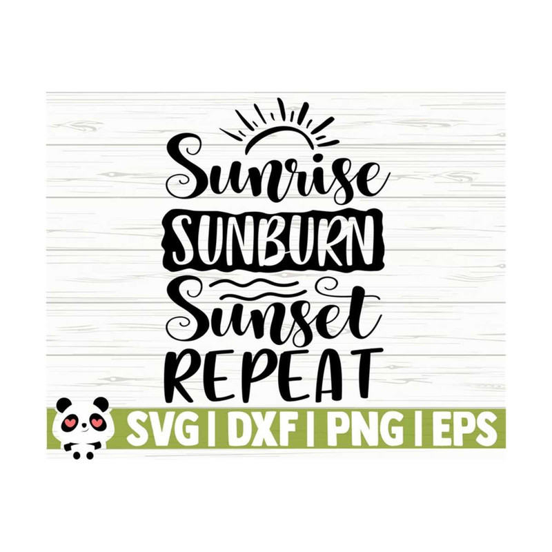 14112023105724-sunrise-sunburn-sunset-repeat-summer-svg-summer-quote-svg-image-1.jpg