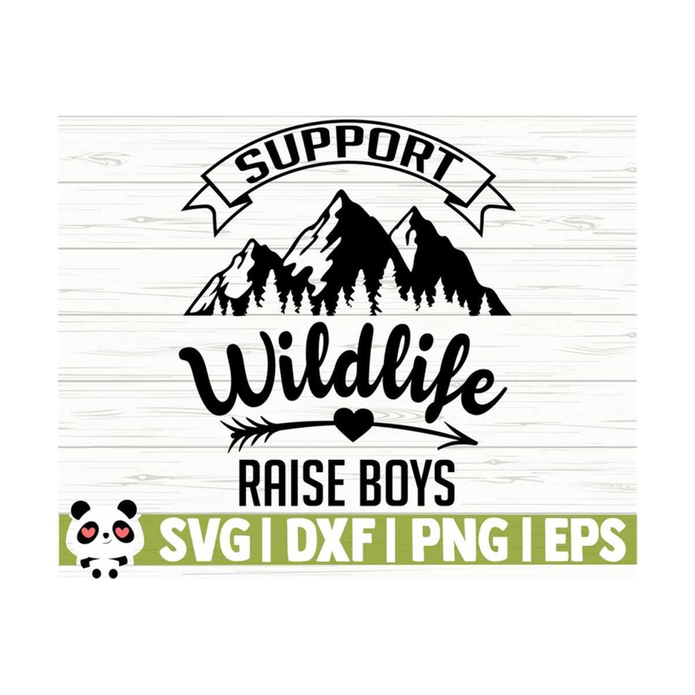 1411202310585-support-wildlife-raise-boys-funny-mom-svg-mom-quote-svg-mom-image-1.jpg