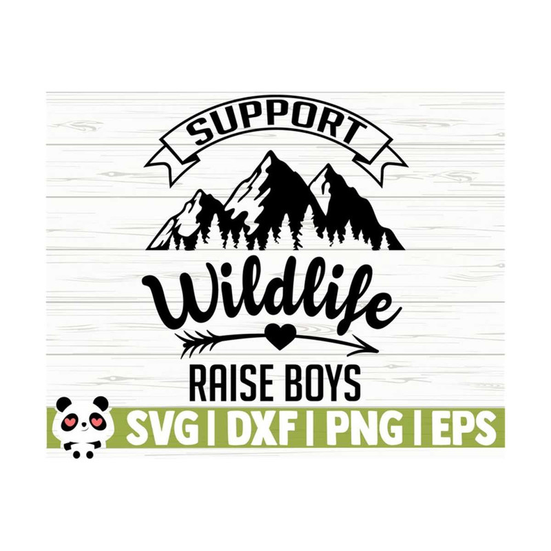 1411202310585-support-wildlife-raise-boys-funny-mom-svg-mom-quote-svg-mom-image-1.jpg