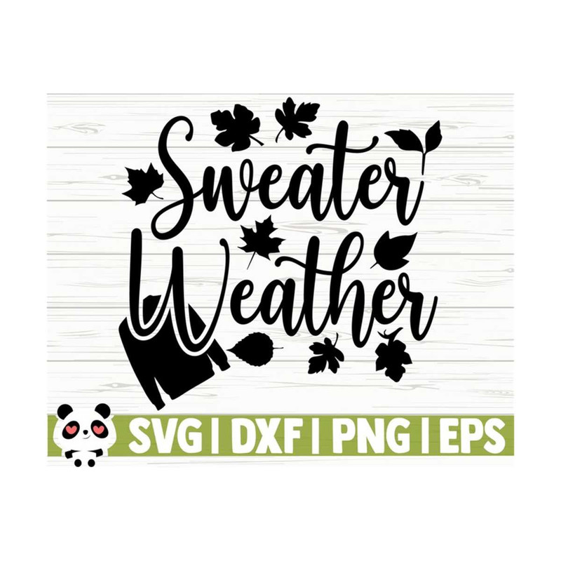 1411202310587-sweater-weather-fall-quote-svg-happy-fall-svg-autumn-svg-image-1.jpg