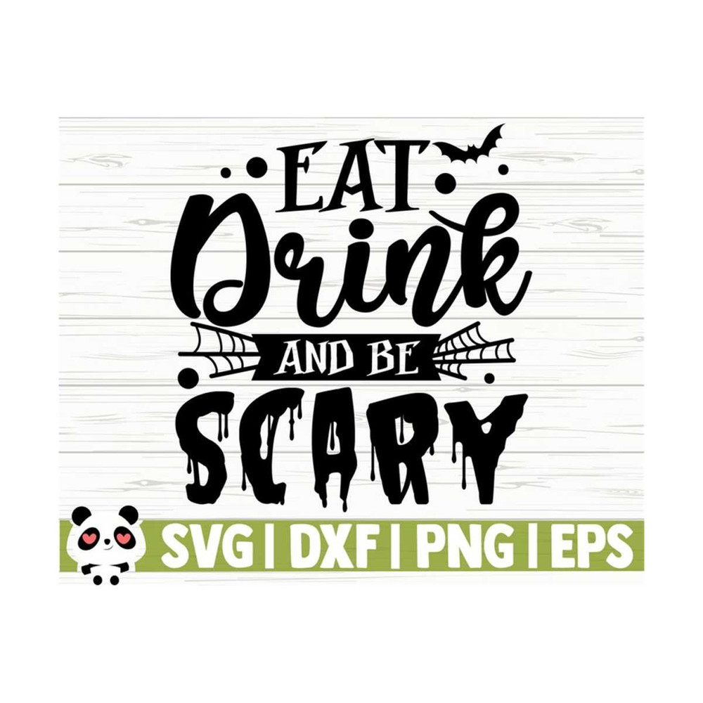 14112023105822-eat-drink-and-be-scary-halloween-quote-svg-halloween-svg-image-1.jpg